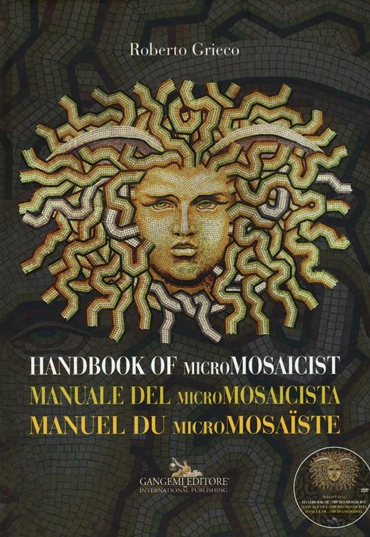 Manuale del micromosaicista. Ediz. italiana, inglese e francese. Con DVD - Roberto Grieco - copertina