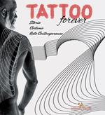 Tattoo forever. Storia Costume Arte contemporanea. Ediz. illustrata