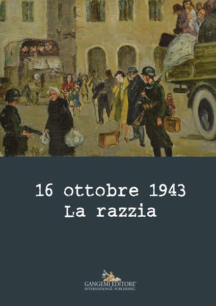 16 ottobre 1943. La razzia. Ediz. a colori - copertina