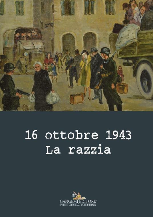 16 ottobre 1943. La razzia. Ediz. a colori - copertina