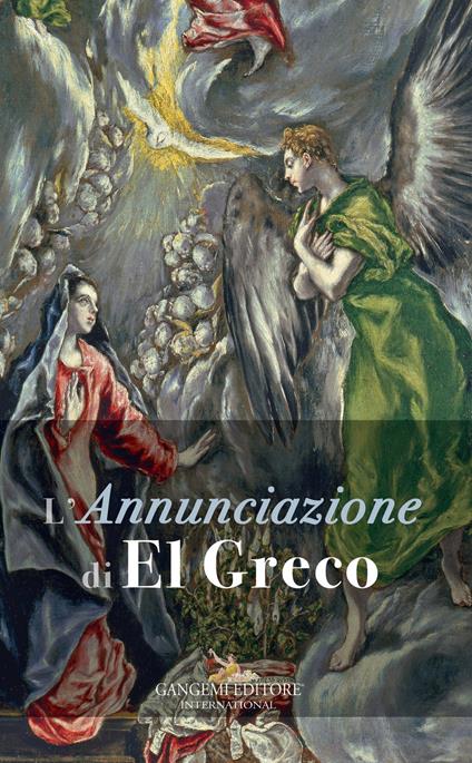 L' Annunciazione di El Greco. Ediz. a colori - Sergio Guarino - copertina