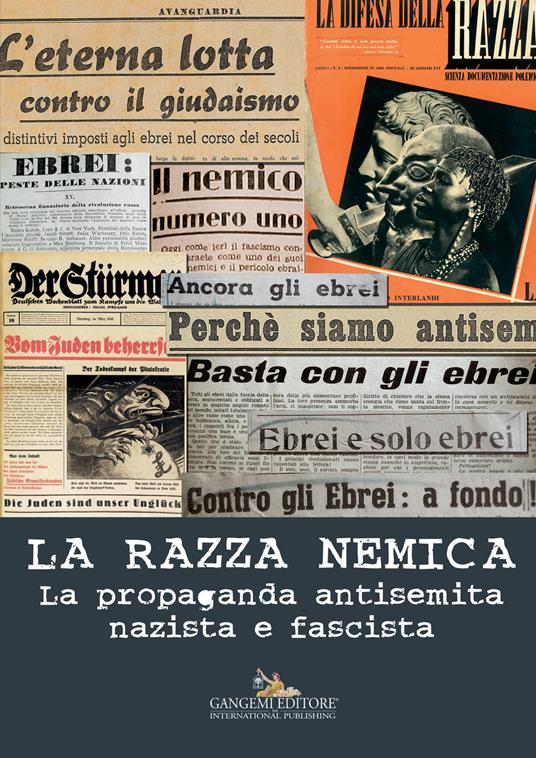 La razza nemica. La propaganda antisemita nazista e fascista - copertina