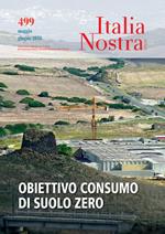 Italia nostra (2018). Vol. 499: Obiettivo consumo di suolo zero.