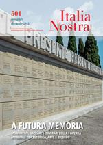 Italia nostra (2018). Vol. 501: A futura memoria (Novembre-Dicembre).