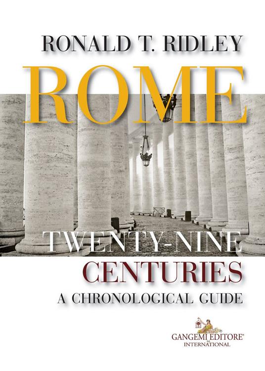 Rome. Twenty-nine centuries. A chronological guide - Ronald T. Ridley - copertina