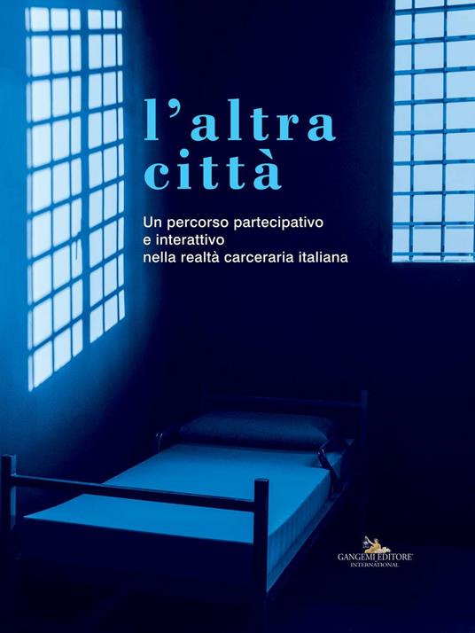 L'altra città. Un percorso partecipativo e interattivo nella realtà carceraria italiana. Ediz. a colori - copertina