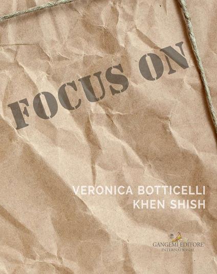 Focus on Veronica Botticelli e Khen Shish. La distanza delle ragioni. Ediz. italiana e inglese - copertina