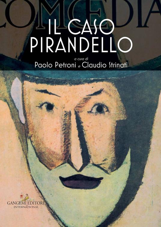 Il caso Pirandello. Catalogo della mostra (Roma, 23 novembre 2017-14 gennaio 2018). Ediz. a colori - copertina