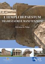 I templi di Paestum. Tra restauro e manutenzione