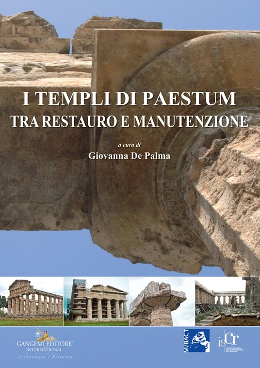 I templi di Paestum. Tra restauro e manutenzione - copertina