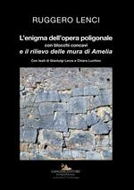 L'enigma dell'opera poligonale con blocchi concavi e il rilievo delle mura di Amelia
