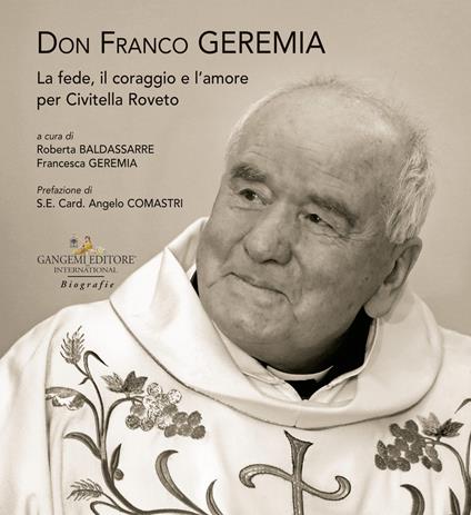 Don Franco Geremia. La fede, il coraggio e l'amore per Civitella Roveto - copertina