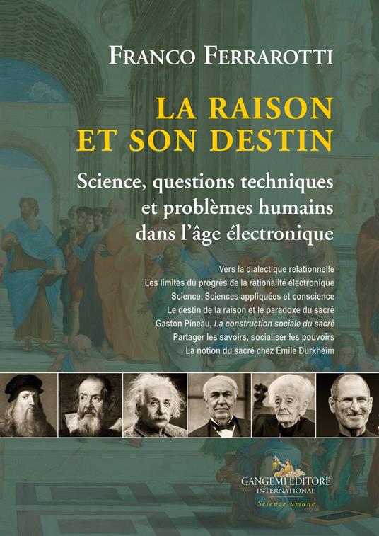 La raison et son destin. Science, questions techniques et problèmes humains dans l'âge électronique - Franco Ferrarotti - copertina