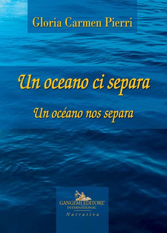 Un oceano ci separa. Testo spagnolo a fronte - Gloria Carmen Pierri - copertina