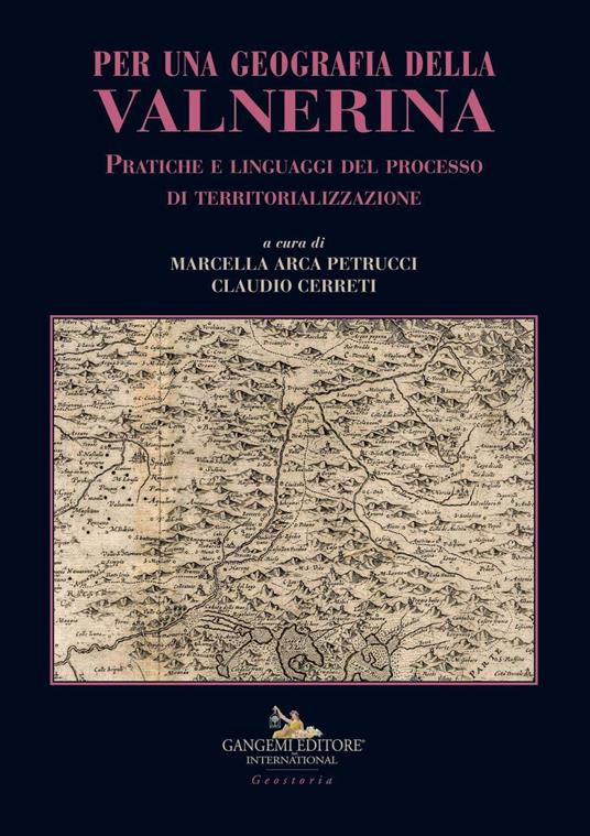 Per una geografia della Valnerina. Pratiche e linguaggi del processo di territorializzazione - copertina