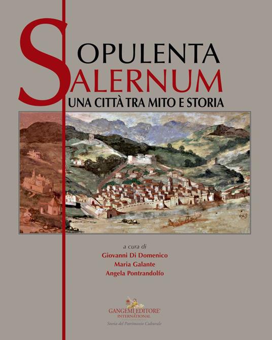 Opulenta Salernum. Una città tra mito e storia - copertina