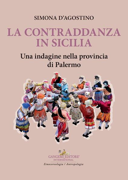 La contraddanza in Sicilia. Una indagine nella provincia di Palermo - Simona D'Agostino - copertina