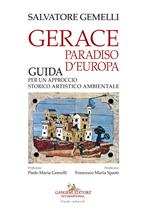 Gerace, paradiso d'Europa. Guida per un approccio storico artistico ambientale