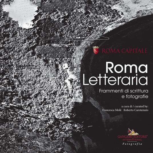 Roma Letteraria. Frammenti di scrittura e fotografie. Ediz. illustrata - copertina