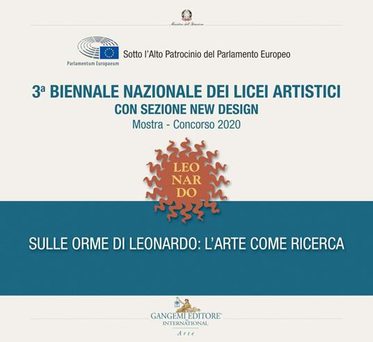 3ª Biennale nazionale dei licei artistici. Sulle orme di Leonardo: l'arte come ricerca. Ediz. illustrata - copertina