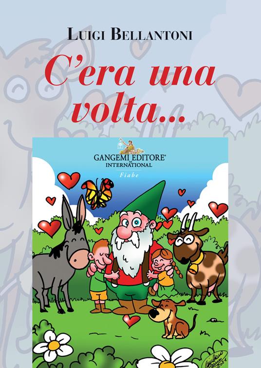 C'era una volta.... Ediz. illustrata - Luigi Bellantoni - copertina