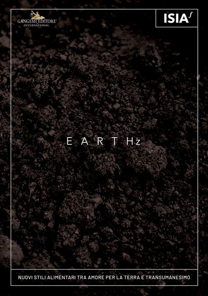 Earthz. Nuovi stili alimentari tra amore per la Terra e transumanesimo-New eating styles between care for the Earth and transhumanism - copertina