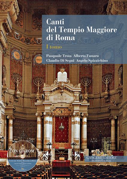 Canti del tempio maggiore di Roma. Con CD-ROM. Vol. 1 - Pasquale Troia,Alberto Funaro,Claudio Di Segni - copertina