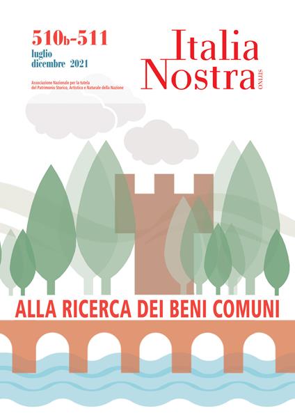 Italia nostra. Vol. 510B-511: Alla ricerca dei beni comuni. - copertina