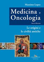 Medicina e oncologia. Storia illustrata. Vol. 4: Medicina e oncologia. Storia illustrata