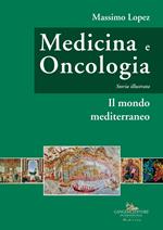 Medicina e oncologia. Storia illustrata. Vol. 2: Medicina e oncologia. Storia illustrata