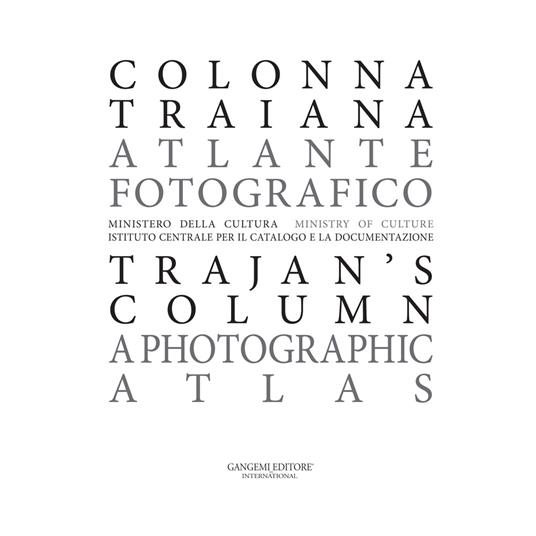 Colonna Traiana. Atlante fotografico-Trajan's column. A photographic atlas. Ediz. bilingue - copertina