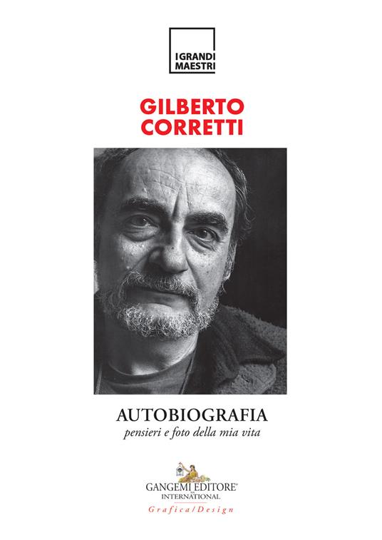 Autobiografia. Pensieri e foto della mia vita - Gilberto Corretti - copertina
