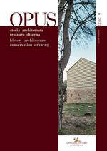 Opus. Quaderno di storia architettura restauro disegno-Journal of history architecture conservation drawing (2022). Vol. 6