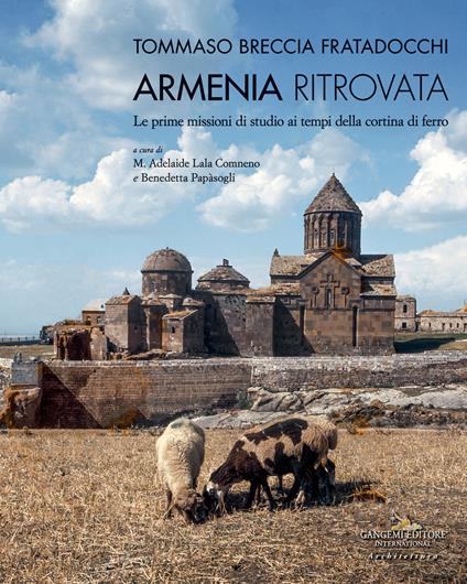 Armenia ritrovata. Le prime missioni di studio ai tempi della cortina di ferro - Tommaso Breccia Fratadocchi - copertina