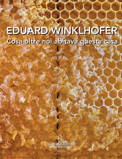 Eduard Winklhofer. Cosa oltre noi abitava questa casa. Ediz. italiana e tedesca - copertina