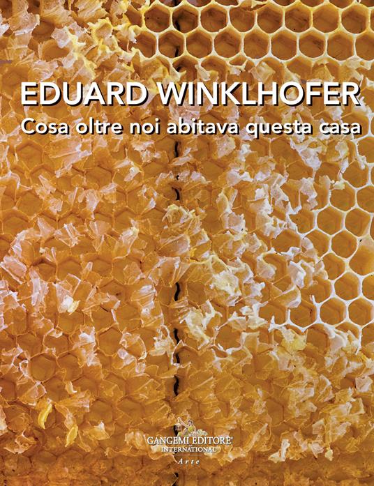 Eduard Winklhofer. Cosa oltre noi abitava questa casa. Ediz. italiana e tedesca - copertina