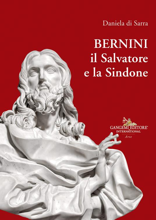 Bernini, il Salvatore e la Sindone - Daniela Di Sarra - copertina