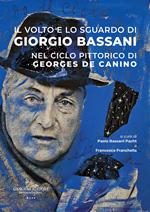 Il volto e lo sguardo di Giorgio Bassani nel ciclo pittorico di Georges de Canino