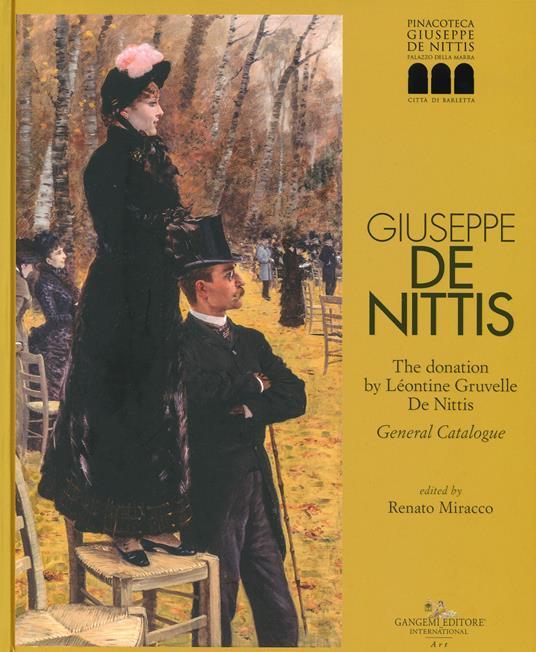 Giuseppe De Nittis. The donation by Léontine Gruvelle De Nittis. General Catalogue. Ediz. illustrata - copertina