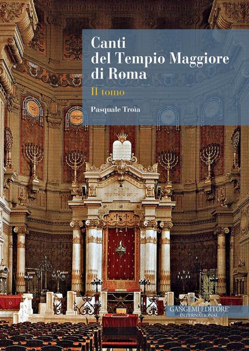 Canti del Tempio Maggiore di Roma. Vol. 2 - Pasquale Troia - copertina