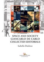 Space and society. Giancarlo De Carlo collected editorials