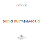 Dodici fantasmagorici. Ediz. a colori