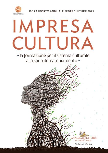 Impresa cultura. La formazione per il sistema culturale alla sfida del cambiamento. 19° rapporto annuale Federculture - copertina
