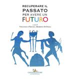 Recuperare il passato per avere un futuro