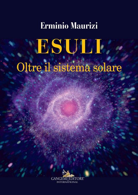 Esuli. Oltre il sistema solare - Erminio Maurizi,Luca Carra,Marinella Paderni - ebook