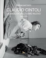 Claudio Cintoli. La nascita dell'uomo nuovo (1958-1978)
