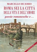 Roma sei la città della vita e dell'amore poesie romanesche e...