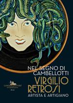 Nel segno di Cambellotti. Virgilio Retrosi. Artista e artigiano. Catalogo della mostra (Roma, 25 novembre 2023-2 giugno 2024)