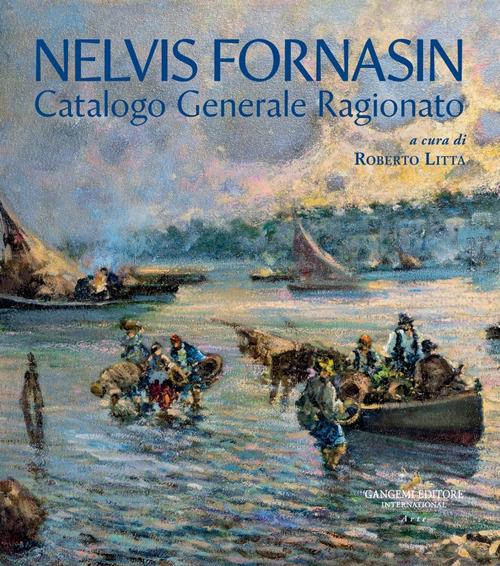 Nelvis Fornasin. Catalogo generale ragionato - copertina