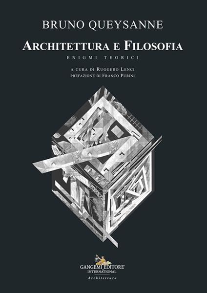 Architettura e filosofia. Enigmi teorici - Bruno Queysanne - copertina